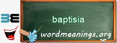WordMeaning blackboard for baptisia